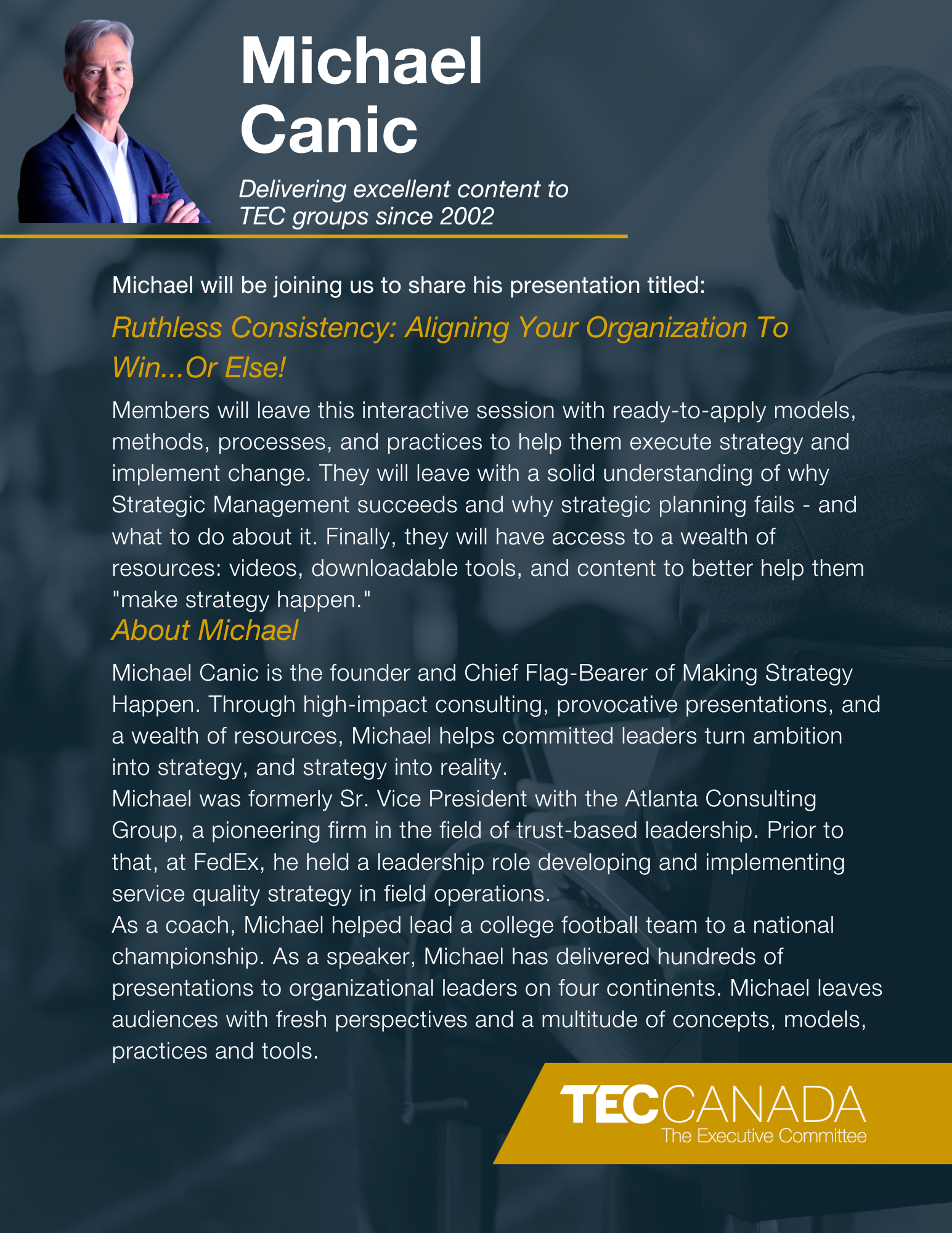 Speaker Bio - Michael Canic- Ruthless Consistency Aligning Your Organization To Win...Or Else!